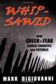 Whipsawed: How Greed and Fear Shred Finances and Futures, Mark DiGiovanni 