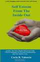 Self Esteem From The Inside Out, Carla R. Valencia 