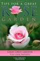 Tips for a Great Rose Garden: Great great gardens that looks fantastic (Volume 1), Lisa Brown 