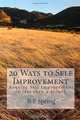 20 Ways to Self Improvement: Acquire Self Improvement in less than a Month, R F Spring 
