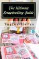 The Ultimate Scrapbooking Guide, Taylor Hayes 