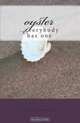 oyster: ..everybody has one (Volume 1), Deepti Bandekar 
