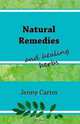 Natural Remedies & Healing Herbs: Which Medicinal Herbs & Spices to Use as Herbal Remedies for Common Ailments and Diseases, Jenny Carter 