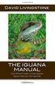 The Iguana Manual: A Pet Owner