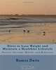 Diets to Lose Weight and Maintain a Healthier Lifestyle: Positive Attitude, Beliefs, and Behaviors, Hamza Davis 