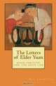 The Letters of Elder Yuan: good fortune and the good life, Raj Arumugam 