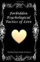 Forbidden Psychological Tactics of Love, Healthy Relationship Initiative 