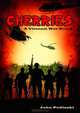 Cherries: A Vietnam War Novel, John Podlaski 