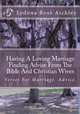 Having A Loving Marriage Finding Advise From The Bible And Christian Wives (Volume 1), Lydona Rose Atchley 