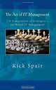 The Art of IT Management: A Compilation of Strategies for Better IT Management (Volume 1), Rick Spair 