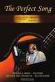 The Perfect Song: The True Story of Arthur Lee Crume Sr. of the Soul Stirrers, Donna J. Bosn, Arthur Lee Crume Sr. 