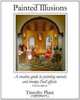 Painted Illusions: A Creative Guide to Painting Murals and Trompe-l