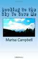 Looking to the Sky To Save Me, Marisa Campbell 