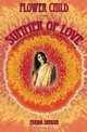 Flower Child in the Summer of Love: A spiritual seeker