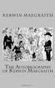 The Autobiography of Kerwin Maegraith, Kerwin Maegraith 