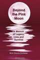 Beyond the Pink Moon: A Memoir of Legacy, Loss and Survival, Nicki Boscia Durlester 