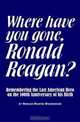 Where Have You Gone, Ronald Reagan?, Horace Martin Woodhouse 
