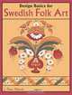 Design Basics for Swedish Folk Art, Diane Edwards 