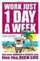 Work just 1 day a week: Use your camera to escape and live the rich life, Nigel Holmes 