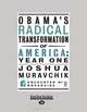 Obamas Radical Transformation Of America: Year One, Joshua Muravchik 