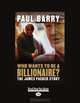 Who Wants To Be A Billionaire?: The James Packer Story, Paul Barry 
