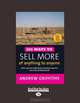 101 Ways To Sell More Of Anything To Anyone: Sales Tips for Individuals, Business Owners and Sales Professionals, Andrew Griffiths 