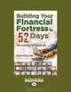 Building Your Financial Fortress In 52 Days: The Lessons of Nehemiah, Kevin Cross 
