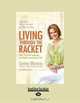 Living Through the Racket: How I Survived Leukemia ... and Rediscovered My Self, Corina Morariu 