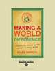Making A World Of Difference: Inspiring stories of the world