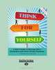 Think For Yourself: A Kid