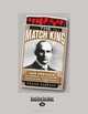 The Match King: Ivar Kreuger, The Financial Genius Behind a Century of Wall Street Scandals, Frank Partnoy 