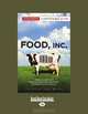 Food, Inc.: How Industrial Food Is Making Us Sicker, Fatter, and PoorerAnd What You Can Do About It, Karl Weber 