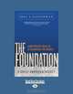 The Foundation: A Great American Secret how Private Wealth is Changing the World, Joel l. Fleishman 