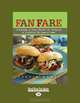 Fan Fare: A Playbook of Great Recipes for Tailgating or Watching the Game at Home, Debbie Moose 