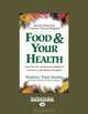 Food And Your Health: Selected Articles from Consumers