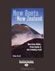 New Boots In New Zealand: Nine Great Walks, Three Islands and One Tramping Virgin, Gillian Orrell 