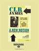A New Notion: Two Works by C.L.R. James Introduction by Noel Ignatiev, C.L.R James 