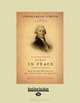 First In Peace: How George Washington Set the Course for America, Conor Cruise O