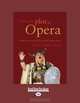 Losing The Plot In Opera: Myths And Secrets of the World