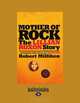 Mother Of Rock, Robert Milliken 
