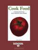 Cook Food: A Manualfesto for Easy, Healthy, Local Eating, Lisa Jervis 