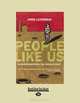 People Like Us: Misrepresenting the Middle East, Joris Luyendijk 