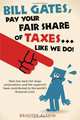 Bill Gates, Pay Your Fair Share of Taxes...Like We Do!, Brigitte Alepin 