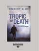 Tropic Of Death, Robert Sims 