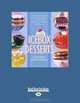 Icebox Desserts: 100 Cool Recipes for Icebox Cakes, Pies, Parfaits, Mousses, Puddings, and More, Lauren Chattman 