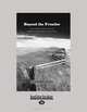 Beyond The Frontier: The Midwestern Voice in American Historical Writing, David S. Brown 