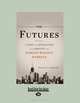 The Futures: The Rise of the Speculator and the Origins of the World