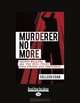 Murderer No More: Andrew Mallard and the epic fight that proved his innocence, Colleen Egan 