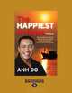 The Happiest Refugee: My journey from tragedy to comedy, Anh Do 