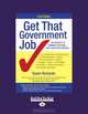 Get That Government Job 2/E: The secrets to winning positions with selection criteria, Dawn Richards 